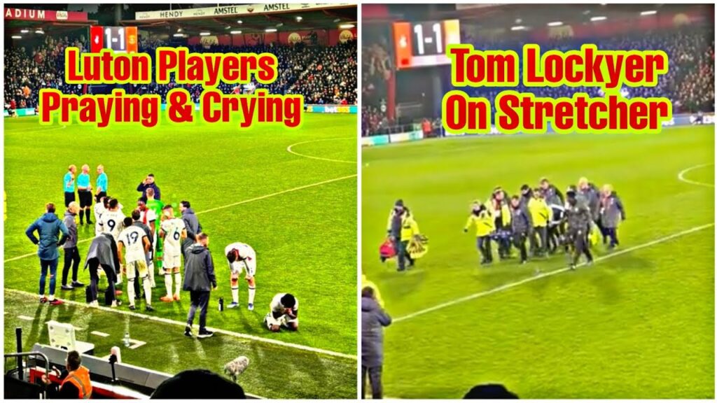 Luton Captain Tom Lockyer Collapse During Game vs Bournemouth