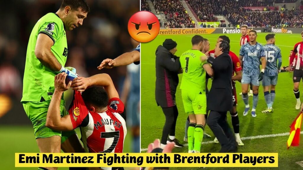 😡 Emi Martinez Fighting with Brentford Players during Brentford vs Aston Villa