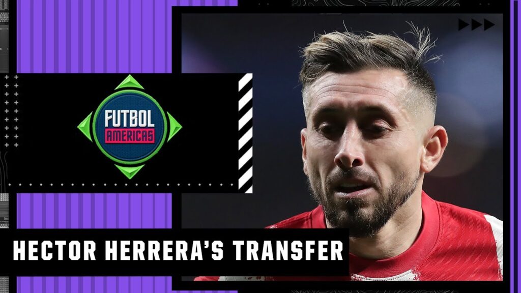Will Hector Herrera's move to the MLS make him WORSE in the World Cup? | Futbol Americas