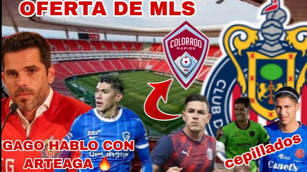🚨Noticias Chivas Fernando Gago HABLO CON Gerardo Arteaga! LLEGO OFERTA de MLS por Lalo Torres