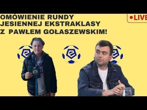 Wybieramy NAJ rundy jesiennej Ekstraklasy z Pawłem Gołaszewskim.
