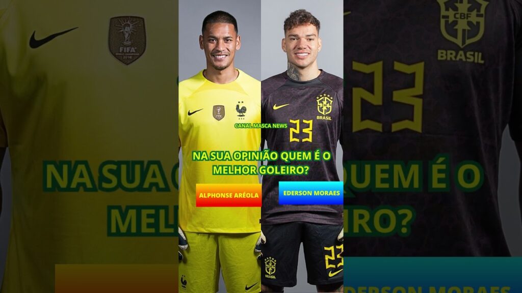 ALPHONSE ARÉOLA VS EDERSON?