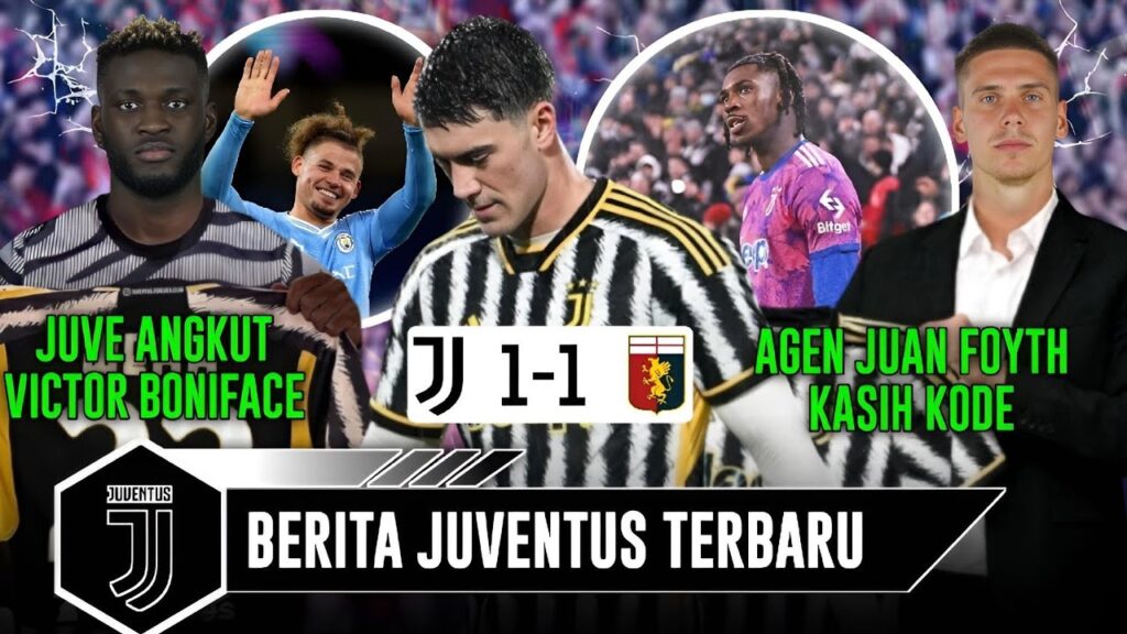 Juve Ditahan Imbang Genoa 😪 Juve Rekrut Victor Boniface 🧐 Agen Juan foyth Beri Kode Ke Juve 😱