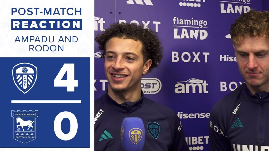 “A special day” | Joe Rodon and Ethan Ampadu on Leeds United 4-0 Ipswich Town