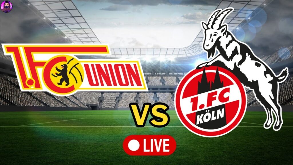 Union Berlin vs Cologne Live | Bundesliga 2023 Full Match Today