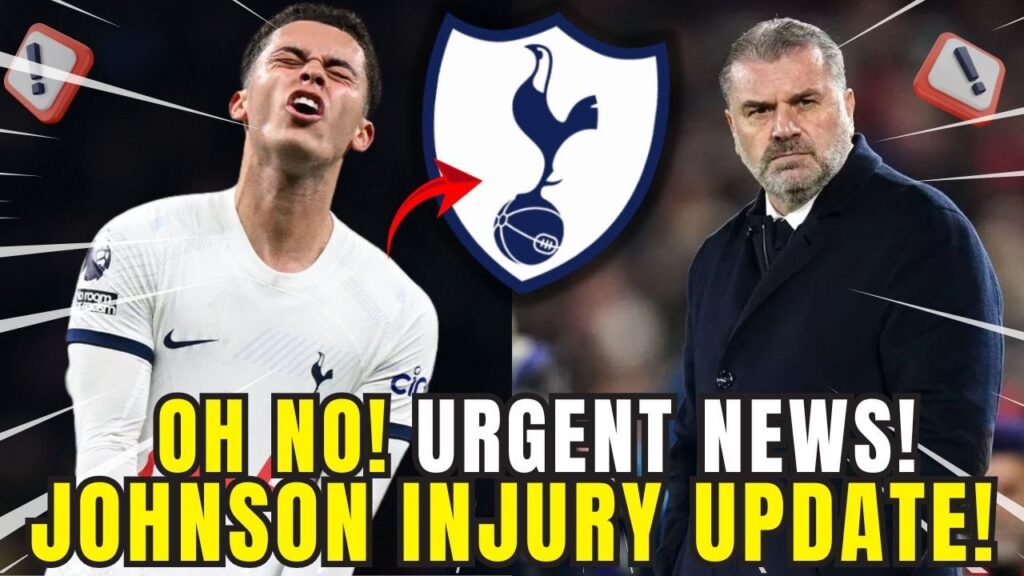 😱💥OH MY! URGENT NEWS! JOHNSON INJURY UPDATE! ANGE CONCERNED!  TOTTENHAM TRANSFER NEWS! SPURS NEWS