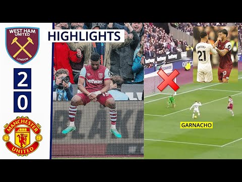 🔴West Ham United vs Manchester United (2-0) Extended HIGHLIGHTS: Kudus Goal & Garnacho Miss!