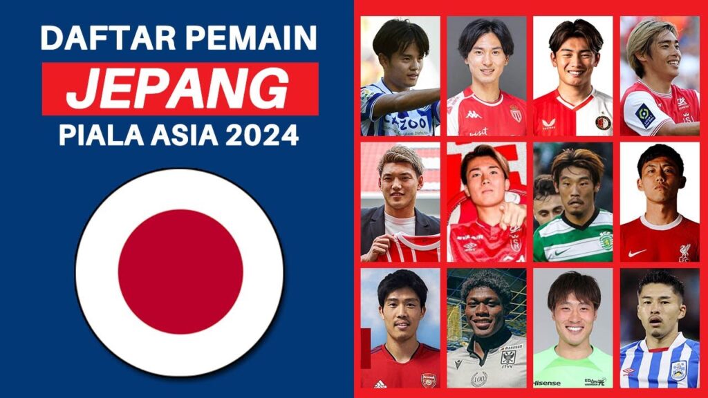 Daftar Skuad Pemain Jepang Piala Asia 2024 – AFC Asian Cup 2023 Daftar Skuad Pemain Jepang Piala Asia 2024 - AFC Asian Cup 2023