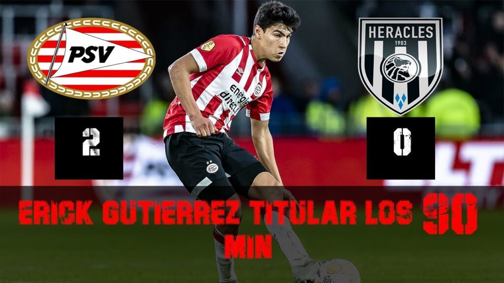 PSV EINDHOVEN vs Heracles  0 - 2   2019 ERICK GUTIERREZ TITULAR