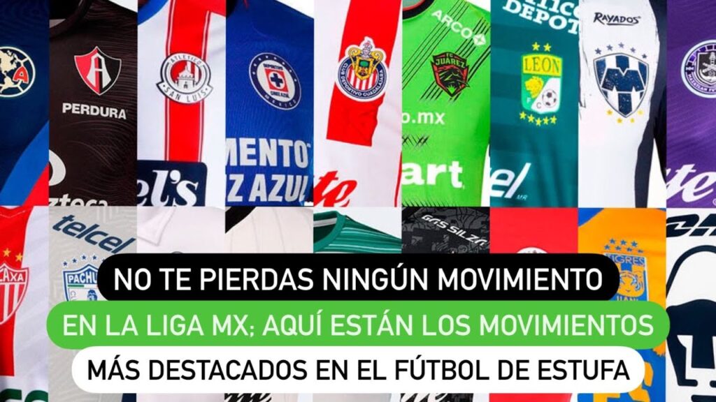 No te pierdas ningún movimiento en la Liga MX; aquí están los más destacados en el fútbol de estufa