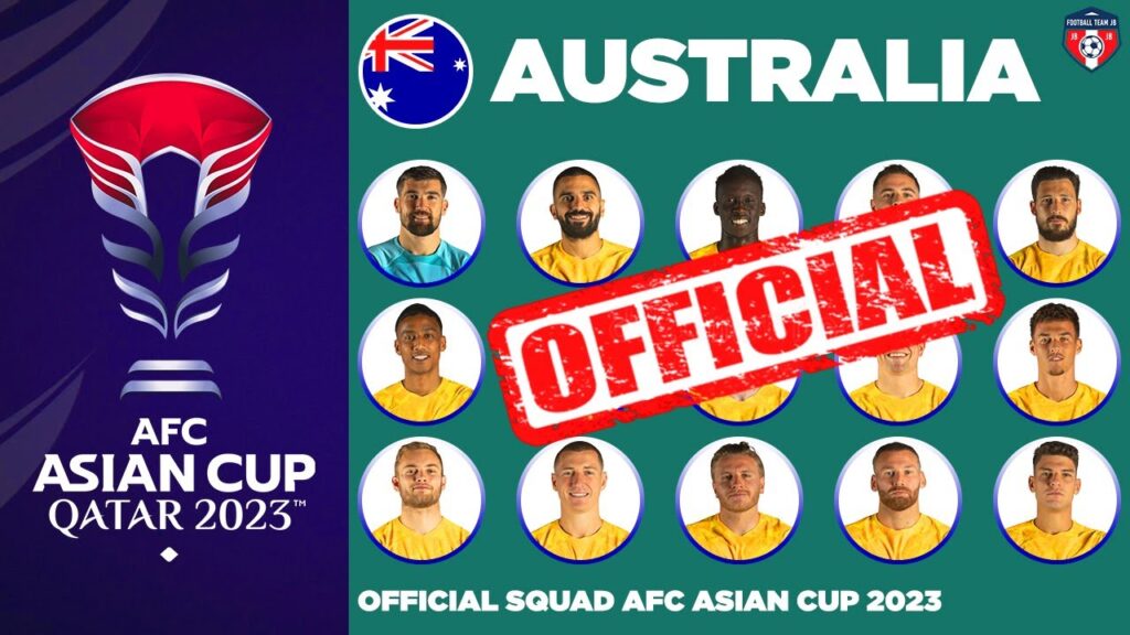 AUSTRALIA OFFICIAL 26 MAN SQUAD AFC ASIAN CUP 2023 | AFC ASIAN CUP QATAR 2023