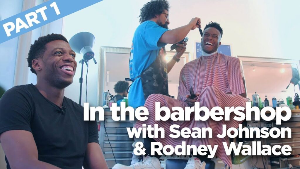 IN THE BARBERSHOP with Sean Johnson & Rodney Wallace | Part 1