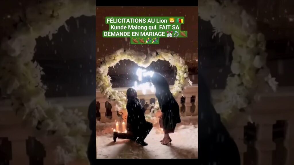 🔥💥ELLE dit OUIII 💒💍🎉👏🏾 AU Lion 🦁 Kunde Malong 🇨🇲 qui a fait sa demande
