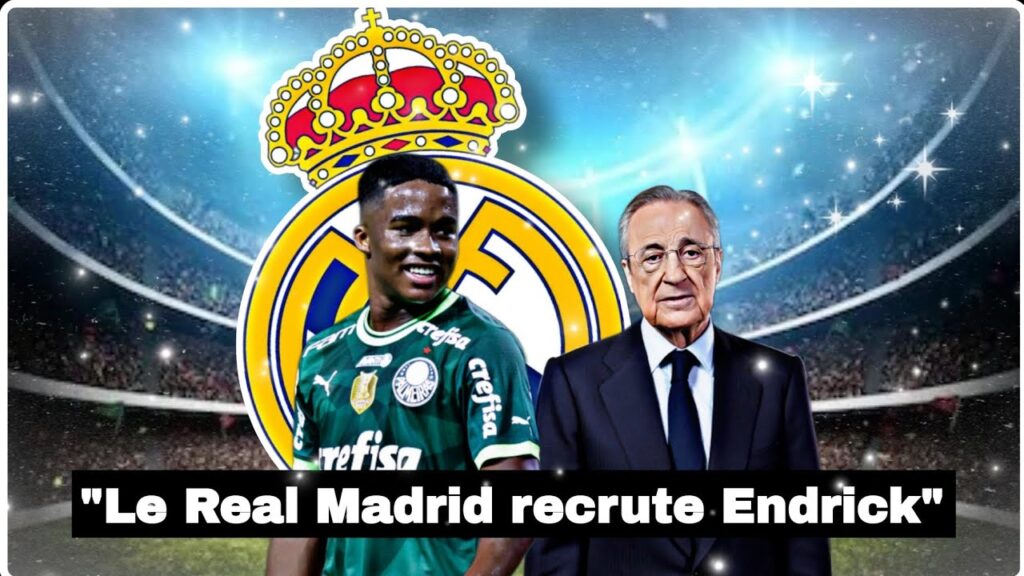 "Le Real Madrid recrute Endrick"