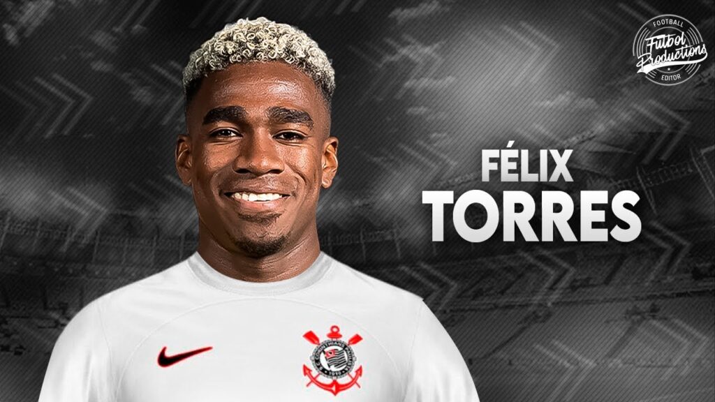 Félix Torres ► Bem vindo ao Corinthians ? ● 2023 | HD Félix Torres ► Bem vindo ao Corinthians ? ● 2023 | HD