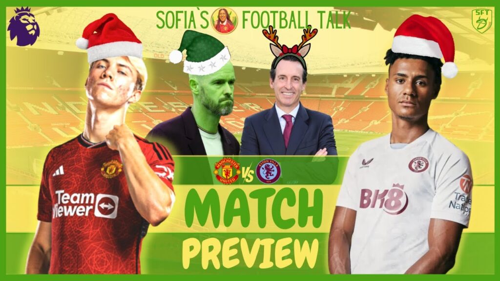 TEN HAG`S LAST GAME? MAN UNITED VS ASTON VILLA | LIVE MATCH PREVIEW | PREMIER LEAGUE