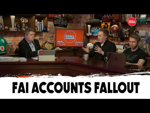 "It's just carnage" | FAI Accounts fallout with Dan McDonnell and Johnny Ward