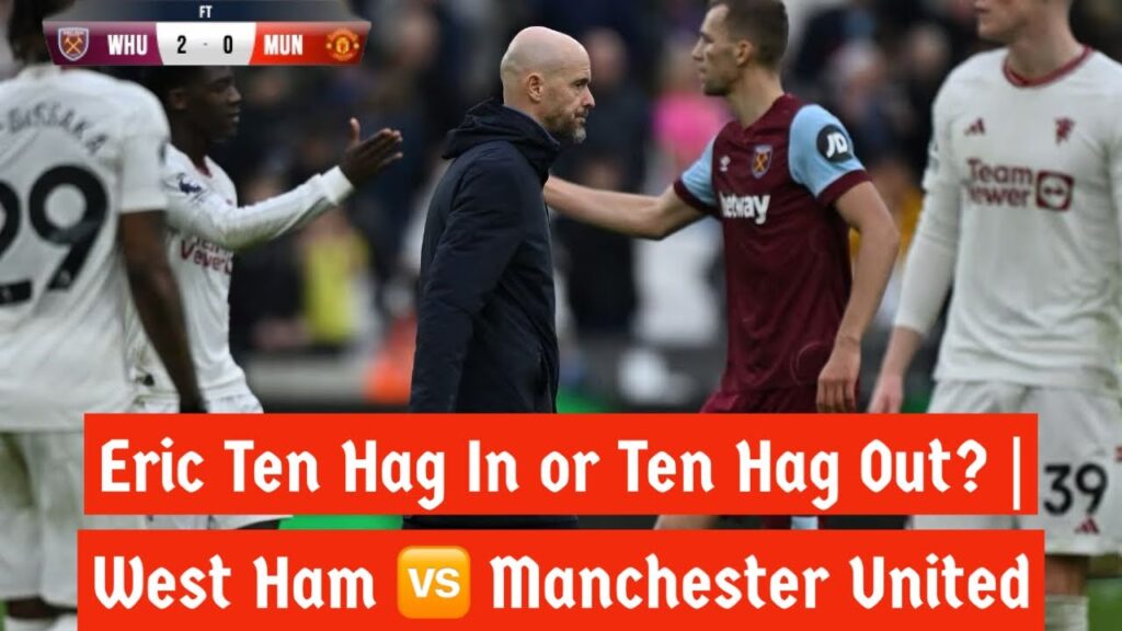 Eric Ten Hag In or Ten Hag out? | West Ham vs Manchester United  #erictenhag #tenhag