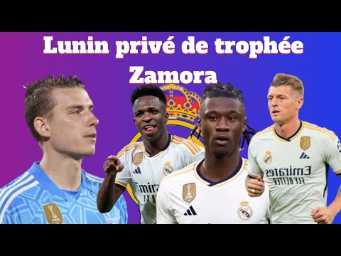 Deux excellentes nouvelles pour le Real Madrid ! Lunin privé de trophée Zamora !