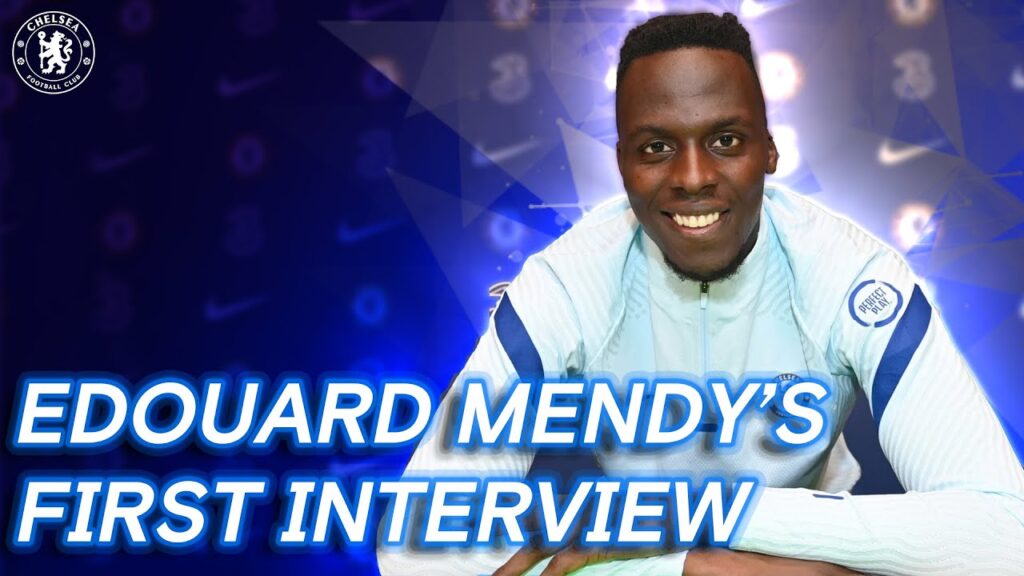 Edouard Mendy’s First Chelsea Interview | Welcome To Chelsea | Exclusive Edouard Mendy's First Chelsea Interview | Welcome To Chelsea | Exclusive
