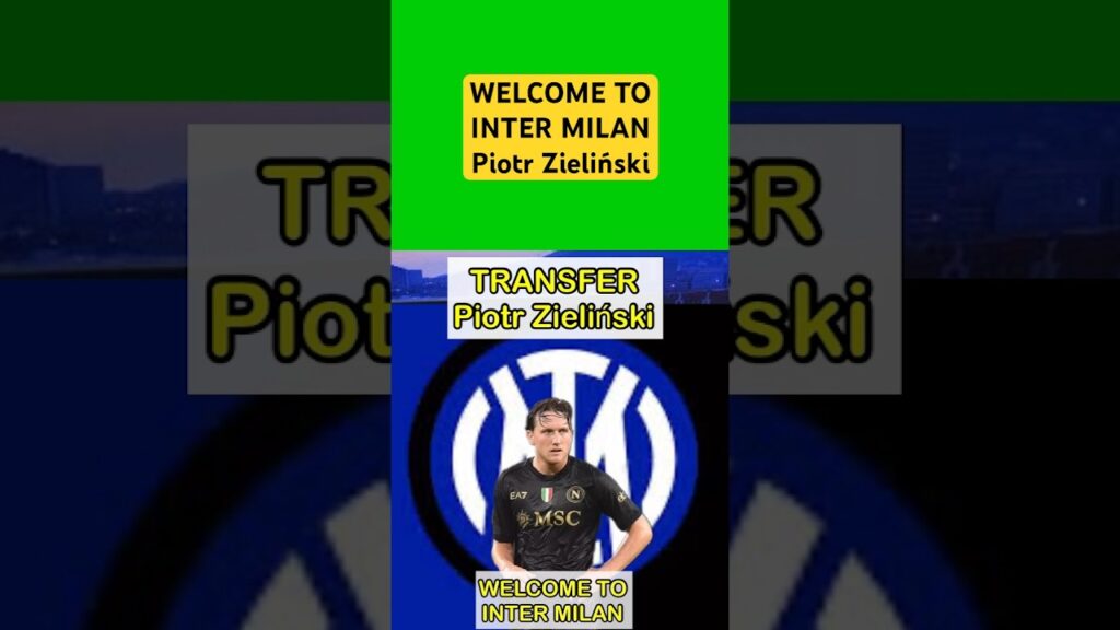 Piotr Zieliński gabung inter Milan #intermilan #inter #napoli