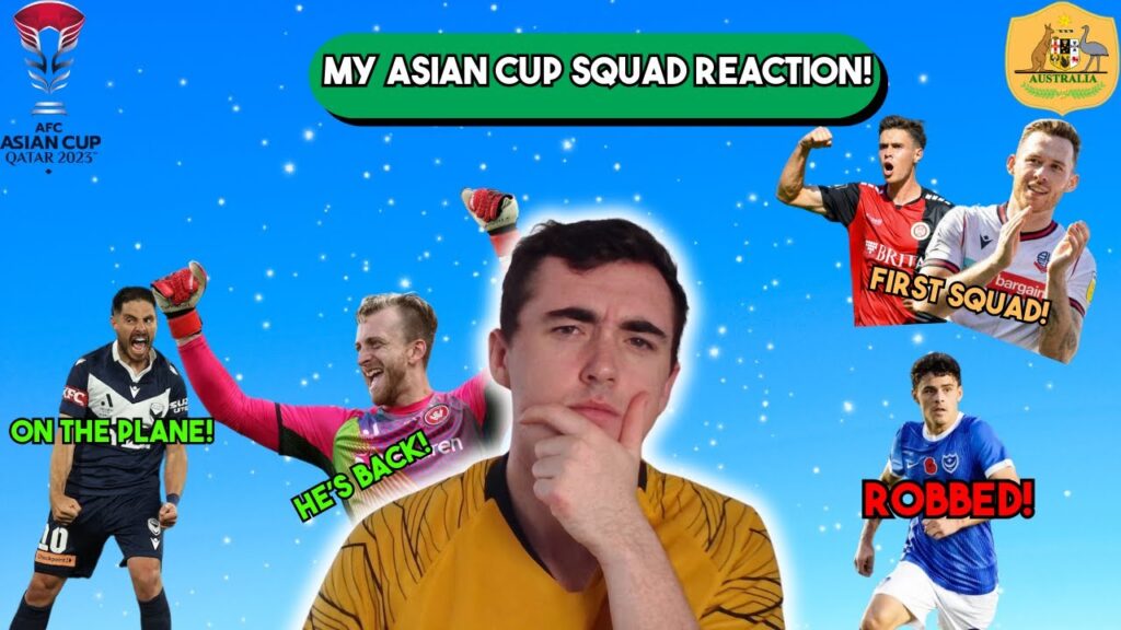 MY Socceroos Asian Cup Squad Reaction!