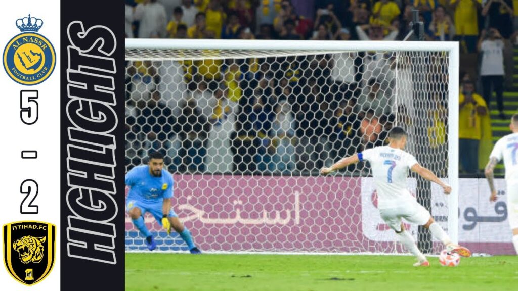 Al Nassr Vs Al-Ittihad Highlights 4k