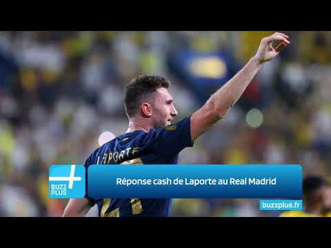 Réponse cash de Laporte au Real Madrid