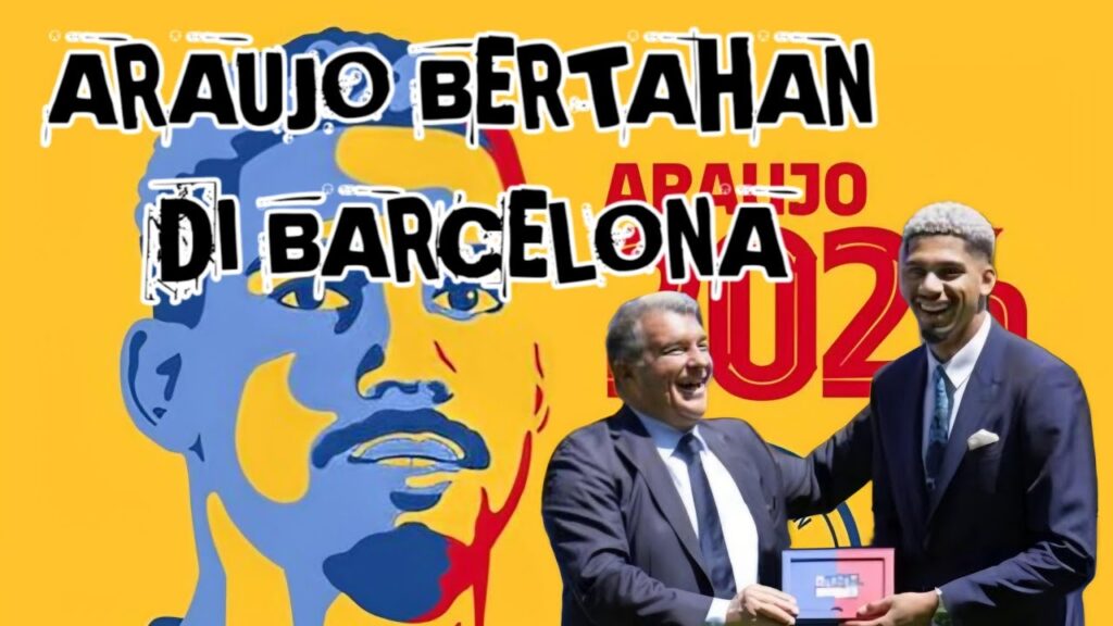 MANTAP RONALD ARAUJO BERTAHN DI BARCELONA