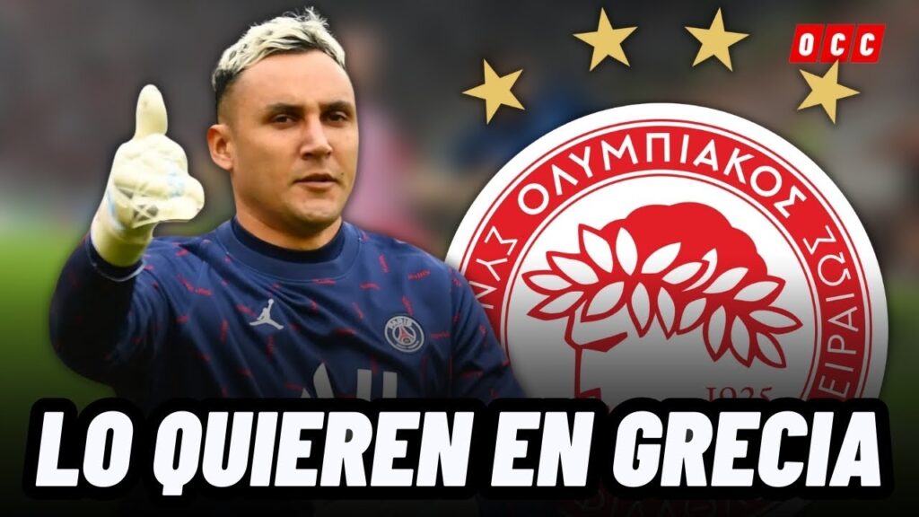 UN GRANDE DE GRECIA BUSCARÍA SALVAR A KEYLOR NAVAS DEL PSG😱