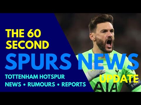THE 60 SECOND SPURS NEWS UPDATE: Club Give Green Light to Hugo Lloris Joining Los Angeles FC