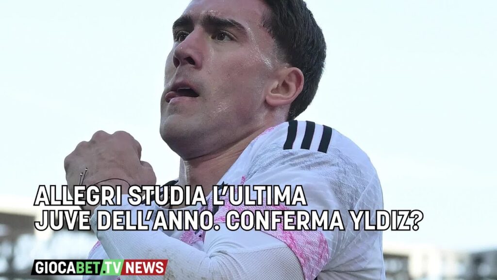 Juventus - Yldiz ha convinto Allegri, superato Chiesa