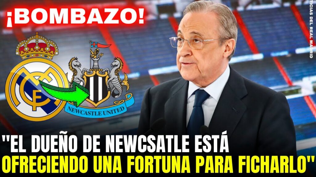💣💥¡BOMBAZO! ¡NEWCASTLE ESTÁ OFRECIENDO UNA FORTUNA PARA FICHAR A UN JUGADOR DEL REAL MADRID!