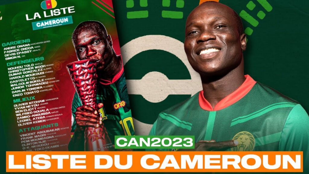 LA LISTE DES LIONS INDOMPTABLES DU CAMEROUN POUR LA CAN 2023