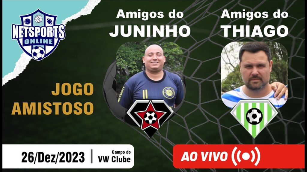 AO VIVO e COM IMAGENS | Amigos do Juninho x Amigos do Thiago (Amistoso)