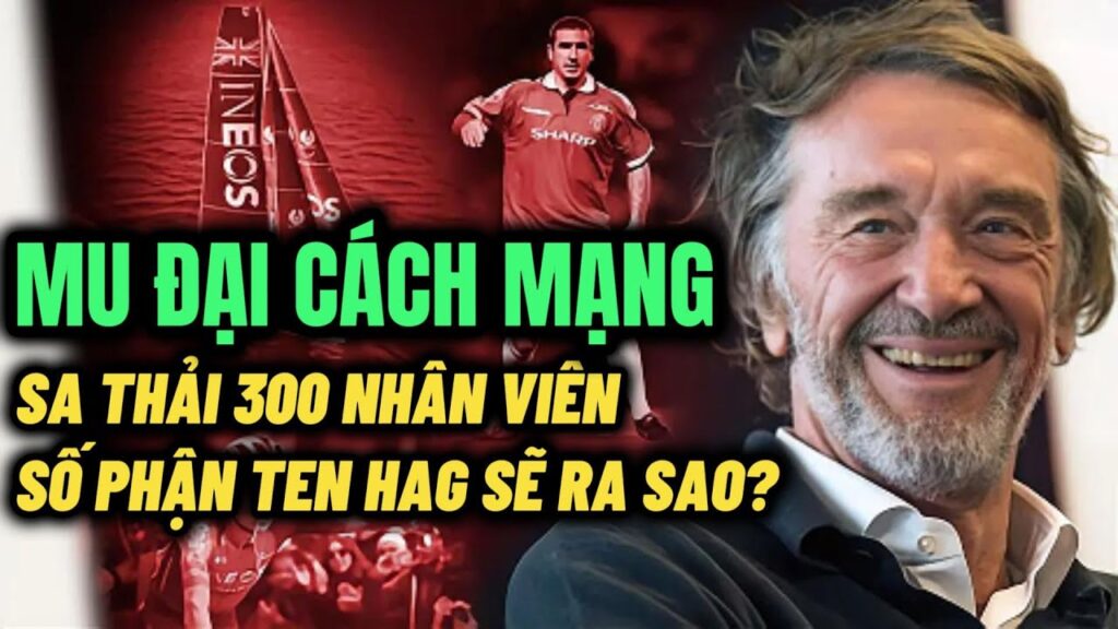TIN BÓNG ĐÁ | MU ĐỒNG LOẠT SA THẢI HÀNG LOẠT NHÂN SỰ KHÔNG THƯƠNG TIẾC, TEN HAG CHƯA RÕ SỐ PHẬN ?!