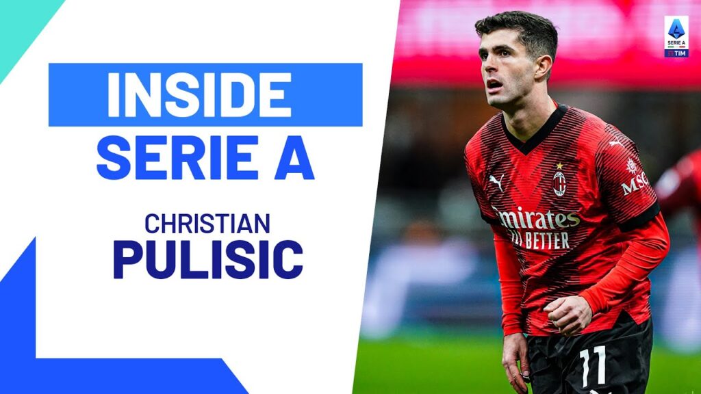 Captain America: Christian Pulisic’s Impact at AC Milan | Inside Serie A | Serie A 2023/24 Captain America: Christian Pulisic's Impact at AC Milan | Inside Serie A | Serie A 2023/24