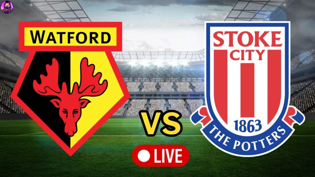 Watford vs Stoke City Live | Championship 2023 Full Match Today Watford vs Stoke City Live | Championship 2023 Full Match Today
