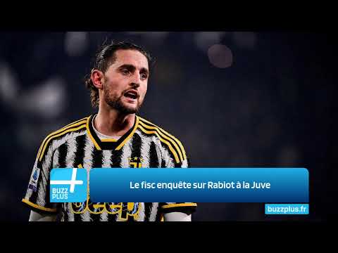 Le fisc enquête sur Rabiot à la Juve