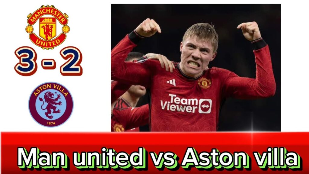 Mu vs Aston Villa was a fantastic match
