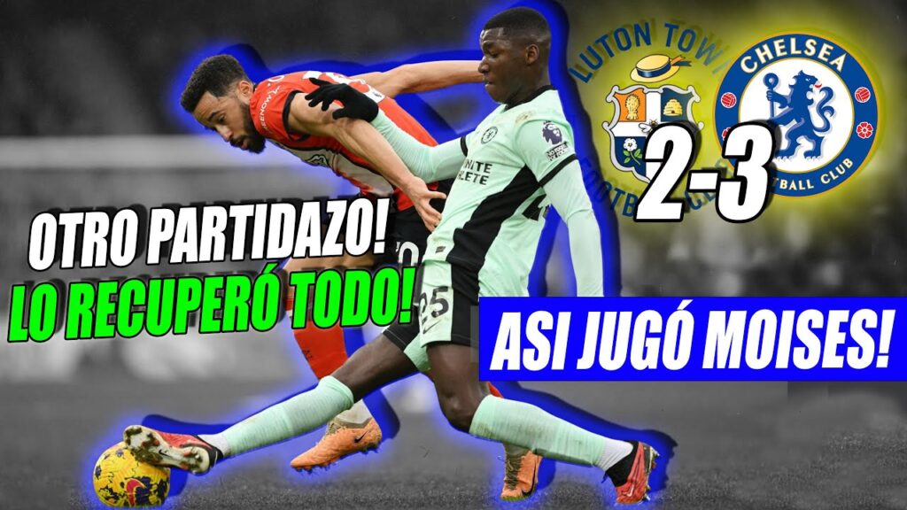 🇪🇨 ASÍ JUGÓ MOISES CAICEDO en el LUTON TOWN 2-3 CHELSEA | PARTIDAZO DEFENSIVO DE MOI! 🇪🇨 ASÍ JUGÓ MOISES CAICEDO en el LUTON TOWN 2-3 CHELSEA | PARTIDAZO DEFENSIVO DE MOI!