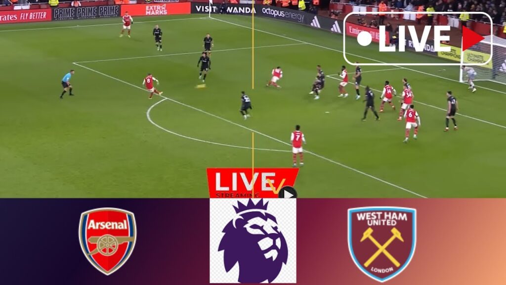 🔴[Live] ARSENAL vs WEST HAM EN VIVO Y EN DIRECTO 🏆 PREMIER LEAGUE