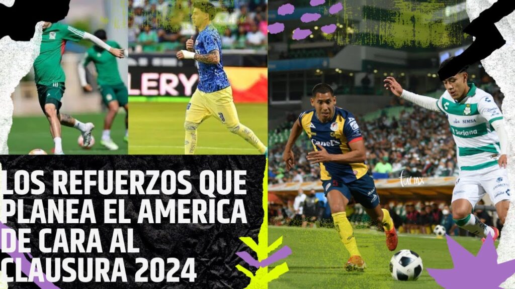 LOS REFUERZOS QUE PLANEA EL AMERICA DE CARA AL CLAUSURA 2024