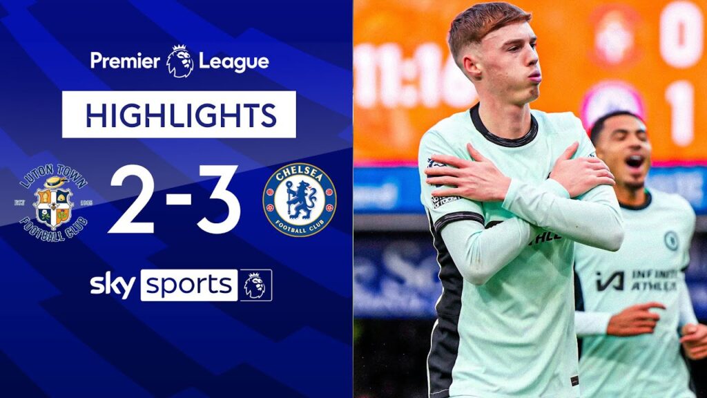 Palmer grabs a BRACE! 🥶 | Luton 2-3 Chelsea | Premier League Highlights