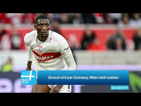 Giroud viré par Guirassy, Milan doit oublier