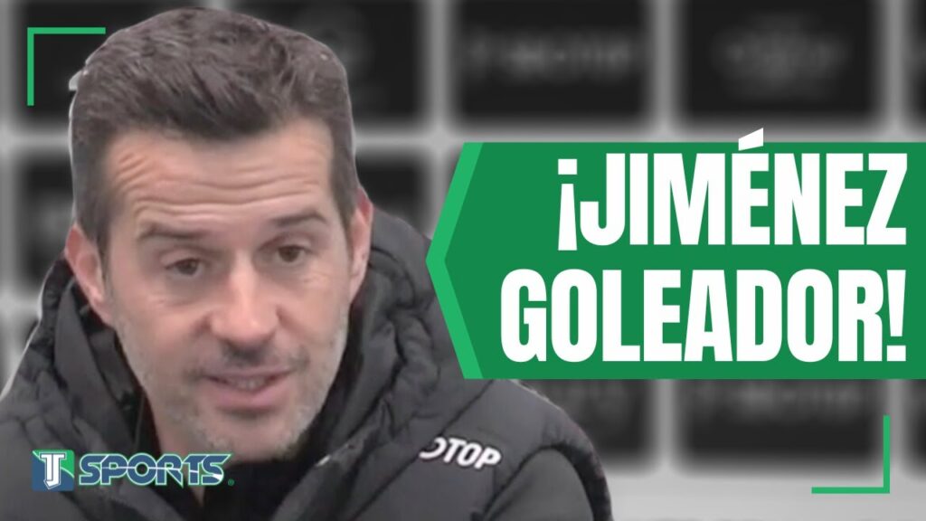 Marco Silva AFIRMA que los GOLES de Raúl Jiménez con Fulham son un PREMIO a su TRABAJO y ESFUERZO