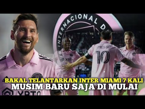 PAKUM 7 PERTANDINGAN Padahal musim baru di mulai ❗ messi telantarkan inter miami ‼️