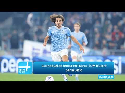 Guendouzi de retour en France, l'OM frustré par la Lazio