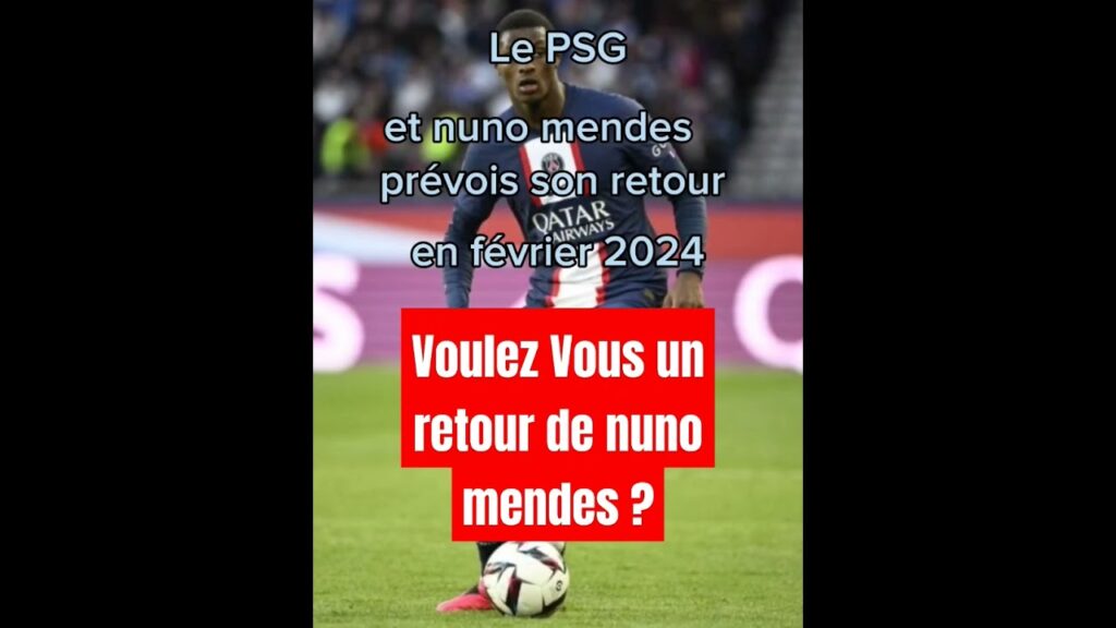 Nuno mendes rejoue en février 2024!!!! #football #psg