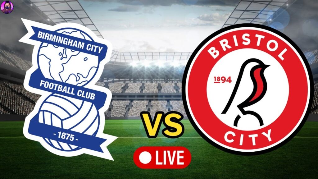 Birmingham City vs Bristol City Live | Championship 2023 Full Match Today